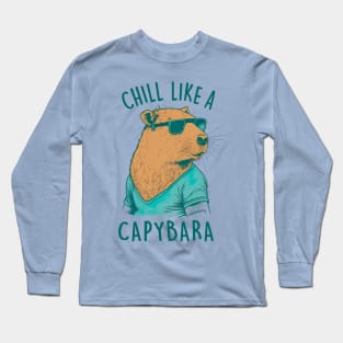 Chill Like A Capybara Design, Respect The Capybara, Cool Capy Long Sleeve T-Shirt